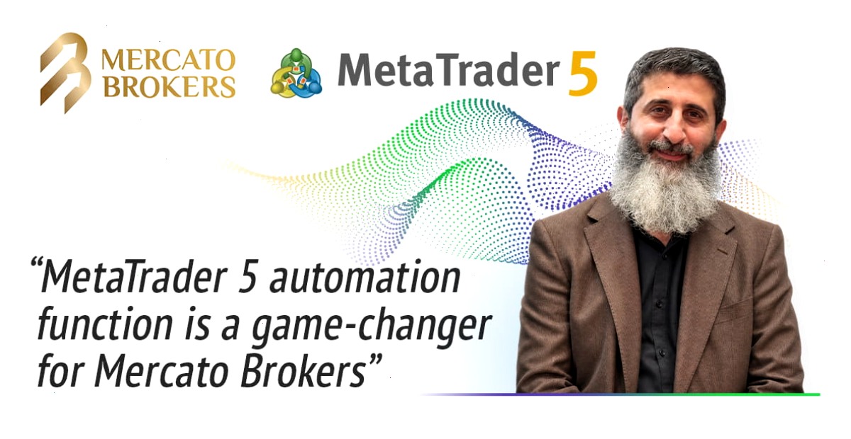 Mercato Brokers 借助 MetaTrader 5 自动化技术优化业务运营